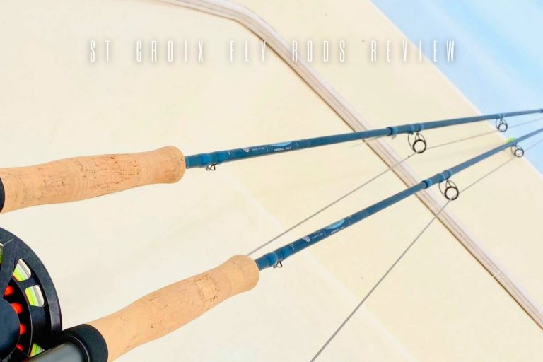 St Croix Fly Rods Complete Lineup Reviewed in 2023