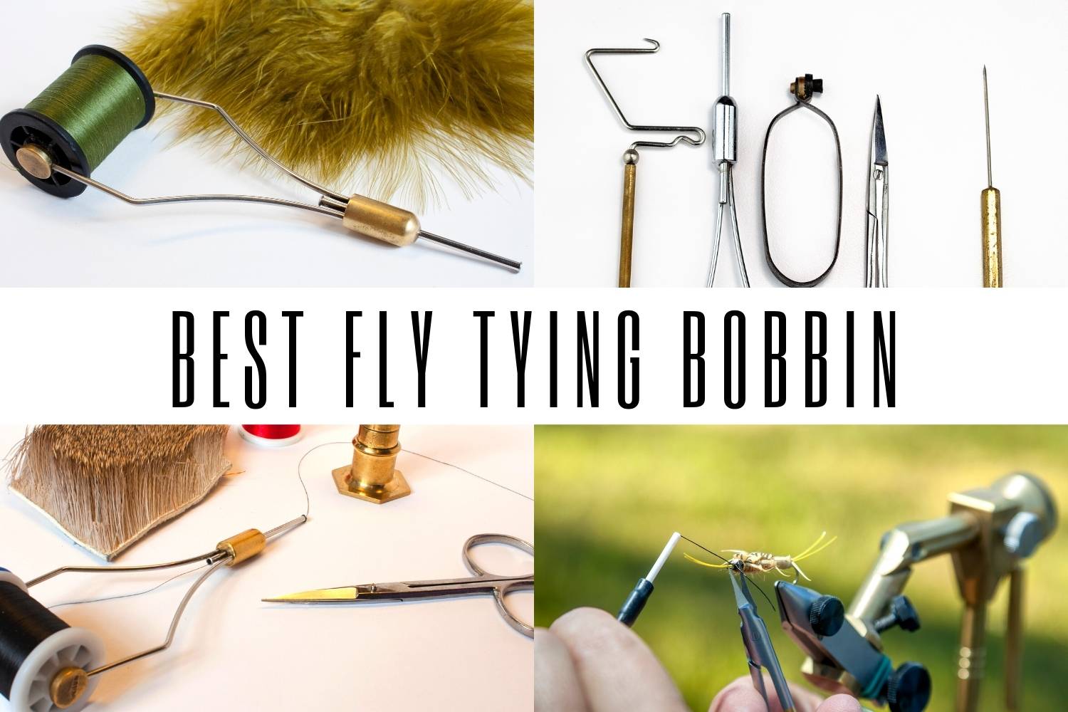 Best Fly Tying Bobbin 2021 Fly Fisher Pro